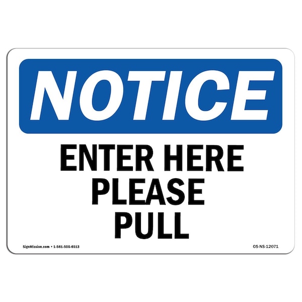 Safety Sign, OSHA Notice, 3.5" Height, Enter Here Please Pull Sign, Landscape, 10PK